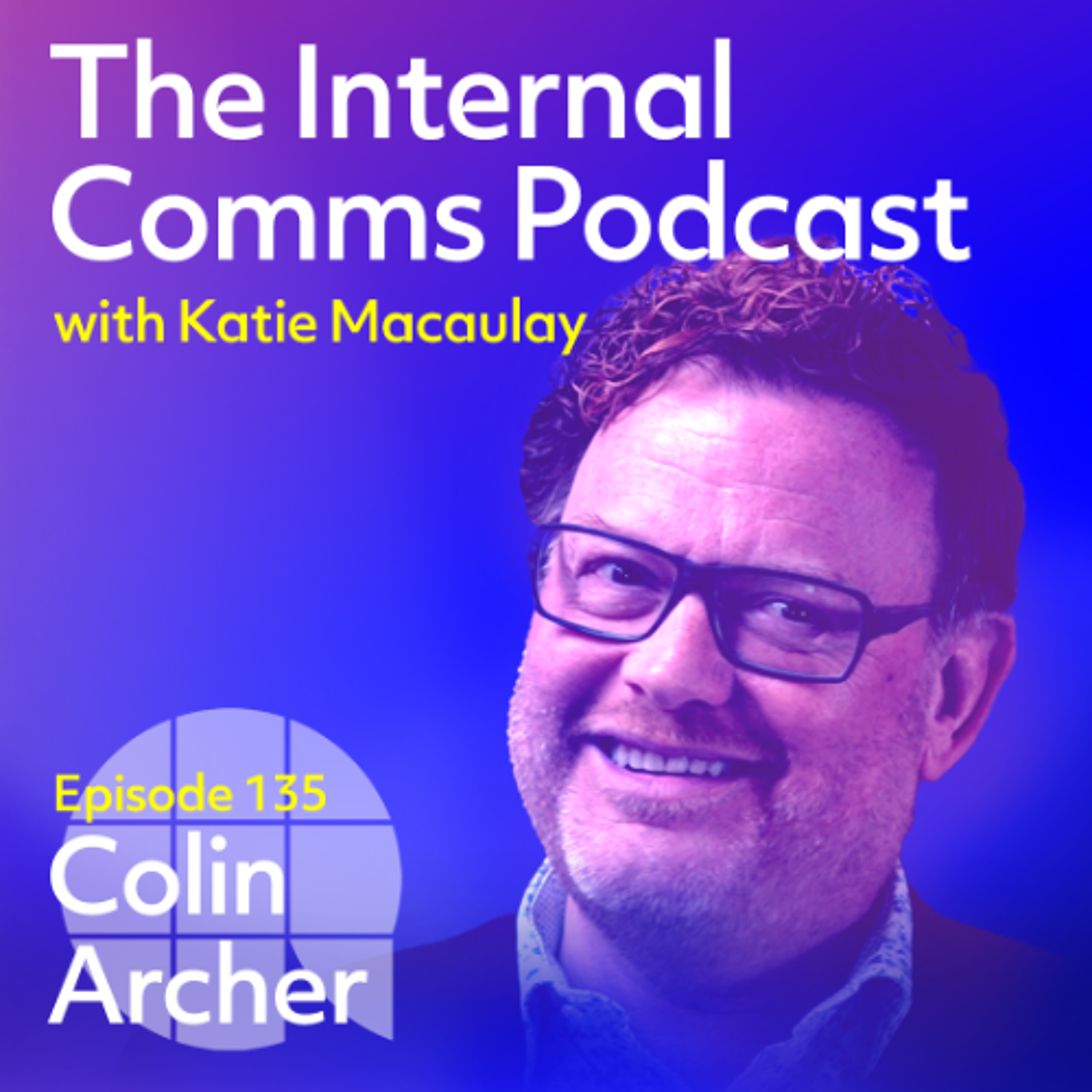 Building the Communicating Organisation – with Colin Archer  (#135)