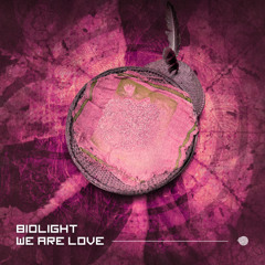 Biolight - We Are Love (preview)