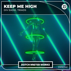 Div Eadie, Triads - Keep Me High