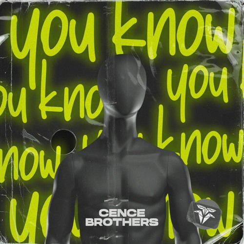Cence Brothers - You Know