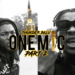 THUNDER BKLU - ONE MIC FREESTYLE  ( PART 2 )