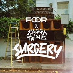 FooR x Ragga Twins - Surgery