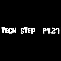 Tech(STEP) pt.27
