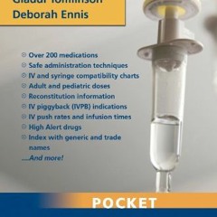 View PDF 📫 Pocket I.V. Drugs by  Gladdi Tomlinson RN  MSN &  Deborah A. Ennis MSN  R