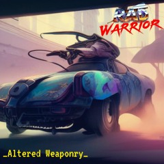Altered Weaponry