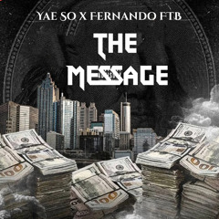 Yae So x Fernando FTB - The Message