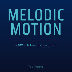 #001 - Schwermutstropfen