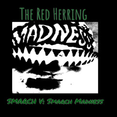 SMARCH V: Smarch Madness
