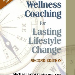 E-book download Wellness Coaching For Lasting Lifestyle Change