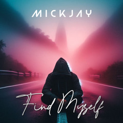 MickJay - Find Myself (SC Sample)