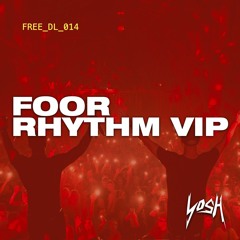 FooR - Rhythm VIP [FREE DOWNLOAD]