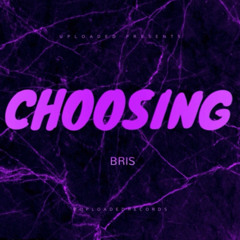 Bris - Choosing