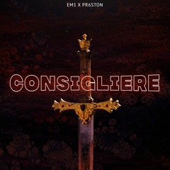 Consigliere (ft. PR6STON)