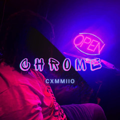 CHROME (prod. richboydior)
