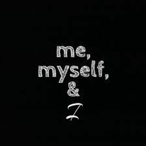 Me Myself And I Wallpaper