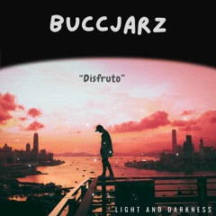 Buccjarz - Disfruto (Buccjarz Remix)