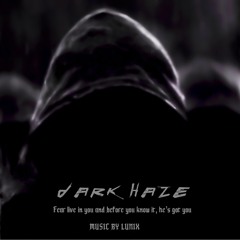 Dark Haze