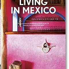 View EBOOK EPUB KINDLE PDF Living in Mexico. 40th Ed. by  Barbara & René Stoeltie &  Angelika Tasch