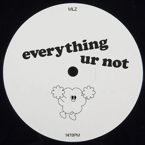 MLZ - EVERYTHING UR NOT *free download*