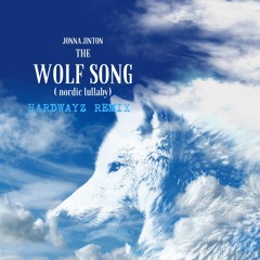 jonna jinton _ the wolf song ( Hardwayz remix )