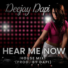 01_ Hear me now_Deejay Dapi_Eurohouse Extendit mix