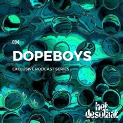 DOPEBOYS - DESOCAST.004