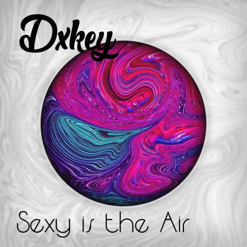 Sexy Is the Air