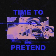 Time To Pretend (MGMT Remake)