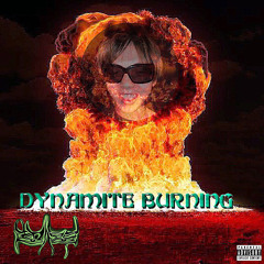 DYNAMITE BURNING (ft. Lil Ash 懺悔)p.SURGE