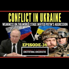 EP 34- Conflict In Ukraine