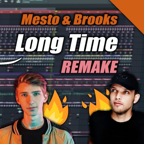 Brooks & Mesto - Long Time (Matoz Remake)