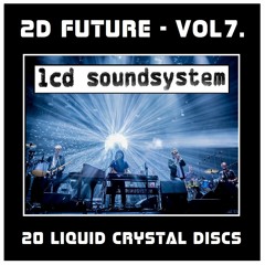 2D FUTURE - VOL7. - 20 Liquid Crystal Discs - 130424.MP3