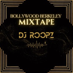 Bollywood Berkeley 2025 Official Mixtape | DJ Roopz