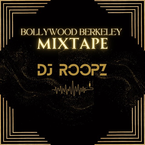 Bollywood Berkeley 2025 Official Mixtape | DJ Roopz