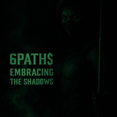 6PATH$: EMBRACING THE SHADOWS (neurofunk set)