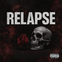 RELAPSE [Prod. Maxmizacion]