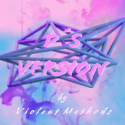 Violent Methods - D's Version