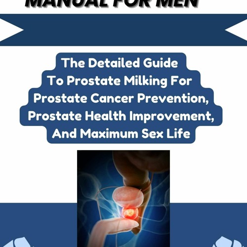 hyppigt interferens fejl Stream episode Epub PROSTATE MASSAGE MANUAL FOR MEN: The Detailed Guide To Prostate  Milking For by Leliaparker podcast | Listen online for free on SoundCloud
