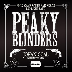 Red Right Hand (Johan Coal rework) [Peaky Blinders] [Free Download]