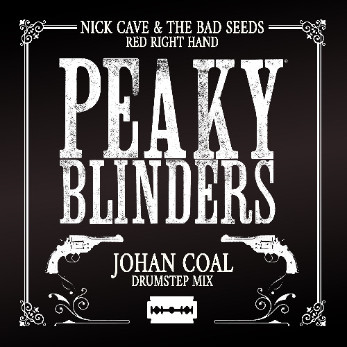 Red Right Hand (Johan Coal rework) [Peaky Blinders] [Free Download]
