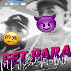 set dedicado ami hermanito (De Emanuel Osorio para Miguel Ariza)