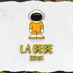 La Bebe - Yng Lvcas & Peso Pluma (Dannyjamz X Vercetti Juke Remix)