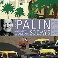 [READ] PDF 💑 Around The World In Eighty Days by  Michael Palin EBOOK EPUB KINDLE PDF