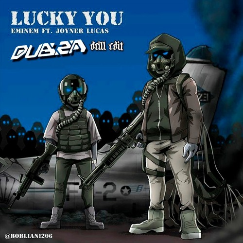 Eminem & Joyner Lucas - Lucky You (Dubza Drill Edit)
