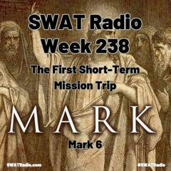 SWAT - 04-26 - Week 238 - The First Short-Term Mission Trip