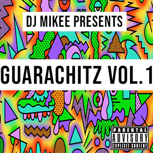 GUARACHITZ VOL.1 DJ MIKEE