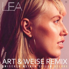LEA - Zwischen meinen Zeilen (Art & Weise Remix) ### PREMASTER ###