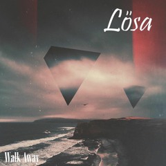 Losa - Walk Away