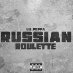 Lil Poppa - Russian Roulette (Official Audio).mp3