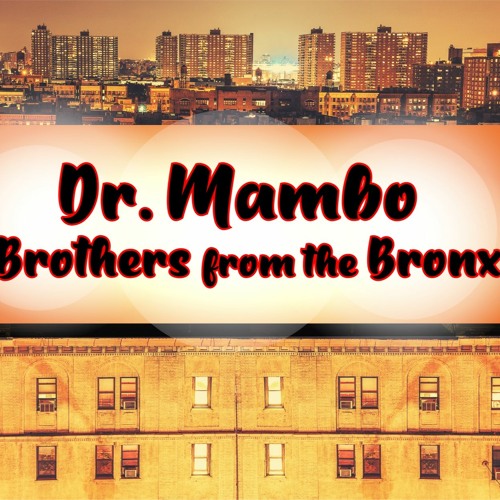 Dr Mambo Brothers From The Bronx
